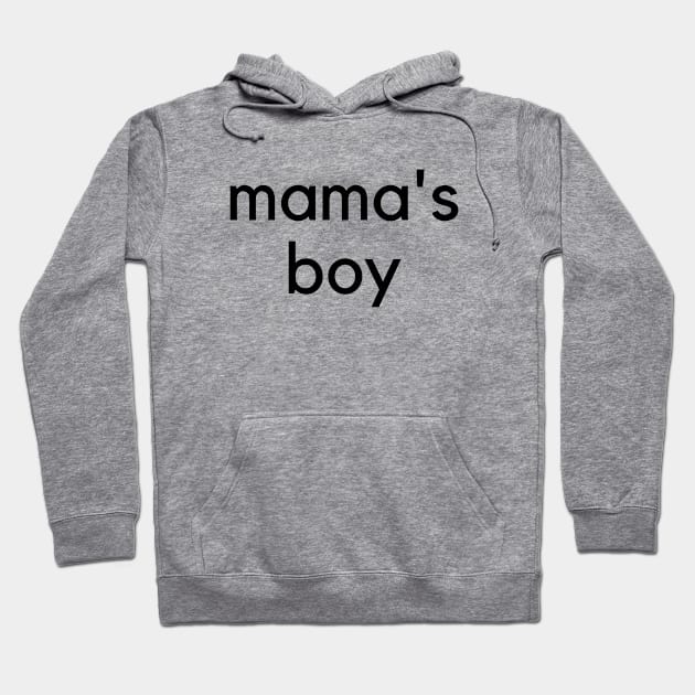 Mama's Boy- A family design Hoodie by C-Dogg